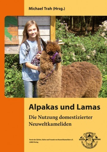 ALPAKAS UND LAMAS - DIE NUTZUNG DOMESTIZIERTER NEUWELTKAMELIDEN